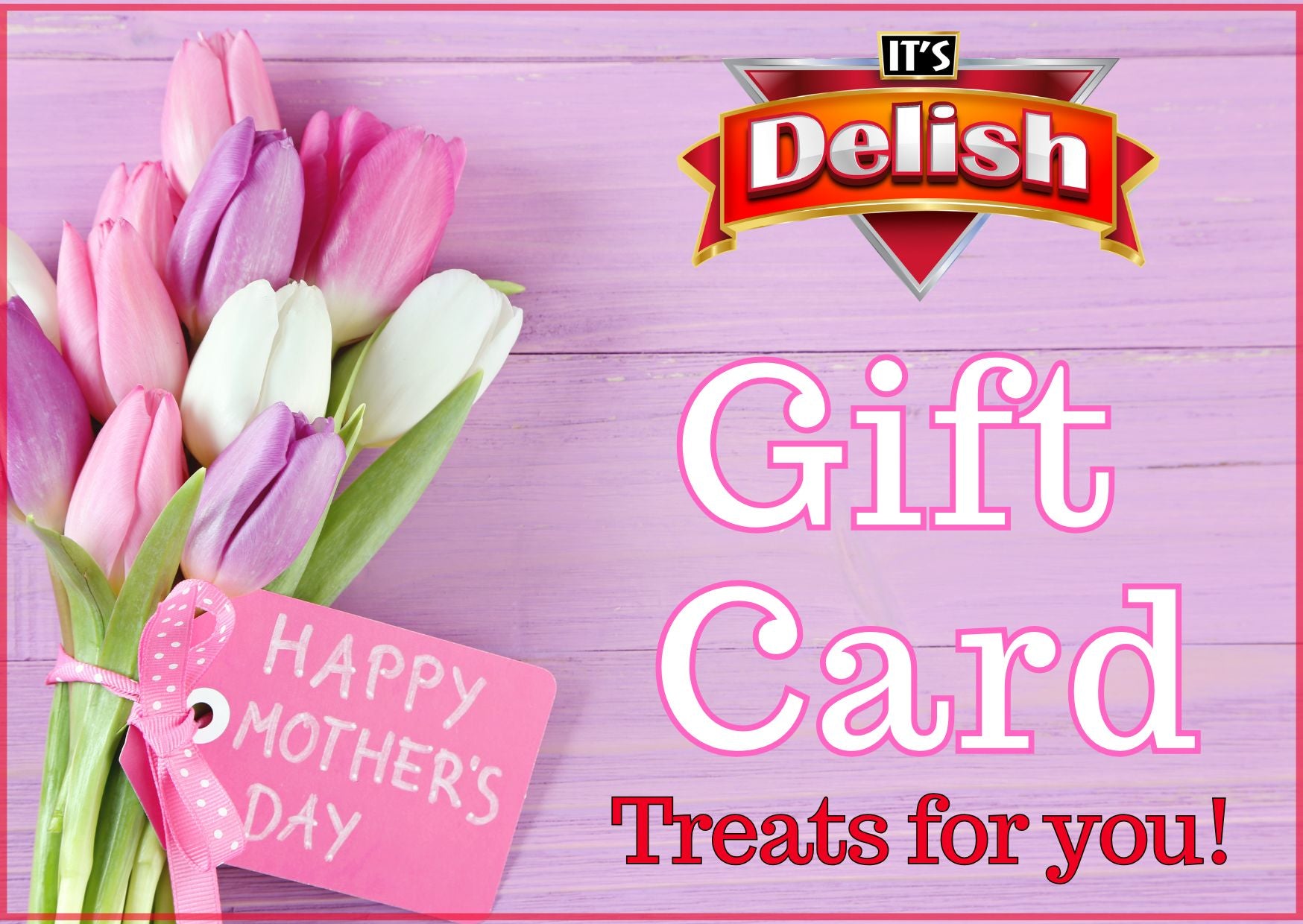 Gift Card — Mother's Day - It's Delish